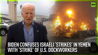 Biden confuses Israeli ‘strikes’ in Yemen with ‘strike’ of U.S. dockworkers