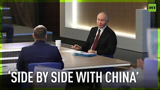 We stood side by side with China then and we stand side by side now – Putin