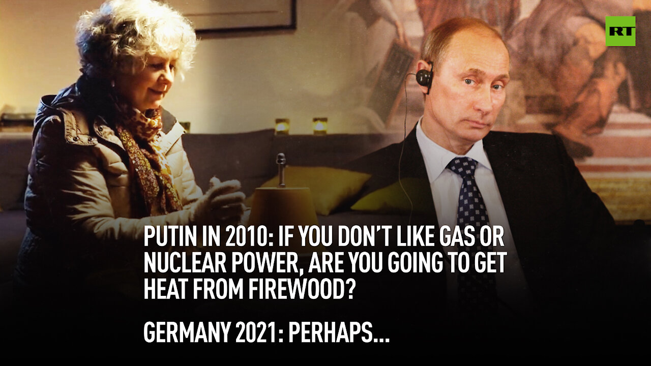 2010: Europe & Putin laugh about getting heat from firewood | 2021:…