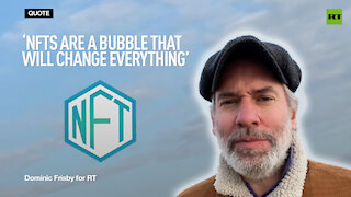 'NFTs are a bubble that will change everything' - Dominic Frisby