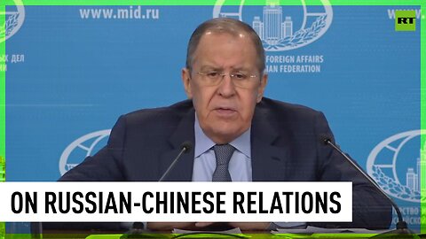Russian-Chinese relations are going through the best pest period in their history – Lavrov
