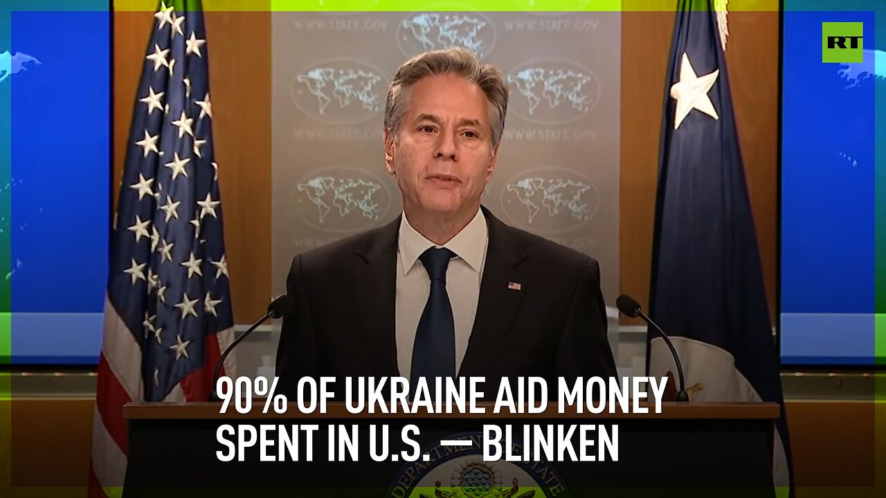 90% of Ukraine aid money spent in US – Blinken