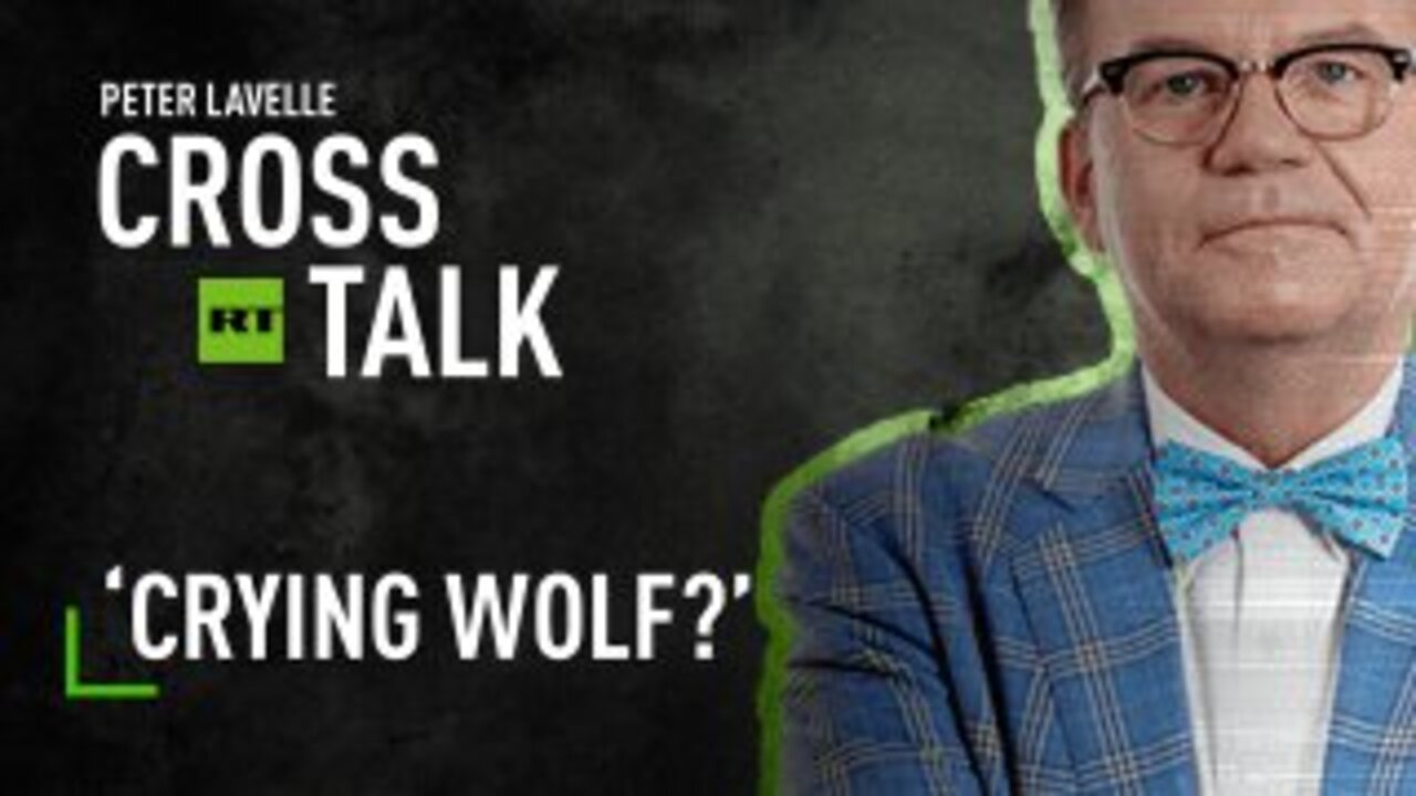 CrossTalk Bullhorns | Home edition | ‘Crying wolf?’