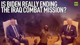 Is Biden really ending the Iraq combat mission? | By Robert Inlakesh