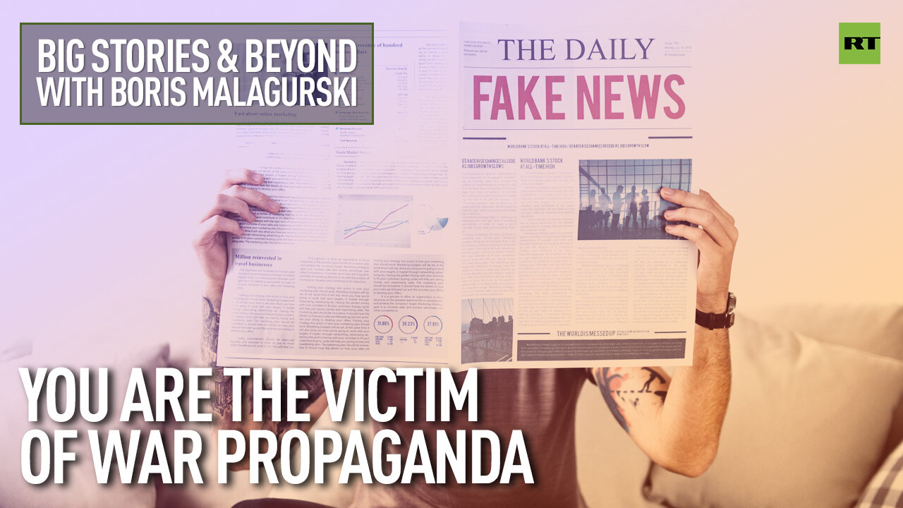 You Are The Victim Of War Propaganda | Big Stories & Beyond With Boris Malagurski