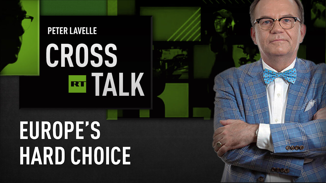 CrossTalk | Europe’s hard choice