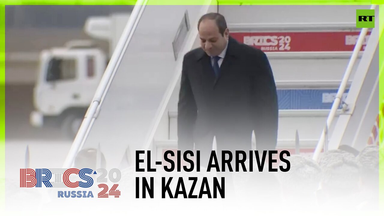 Egyptian President El-Sisi arrives in Russia for BRICS Summit