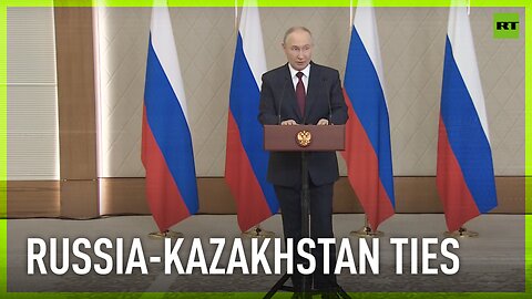 Ties between Kazakhstan and Russia are at a high level – Putin