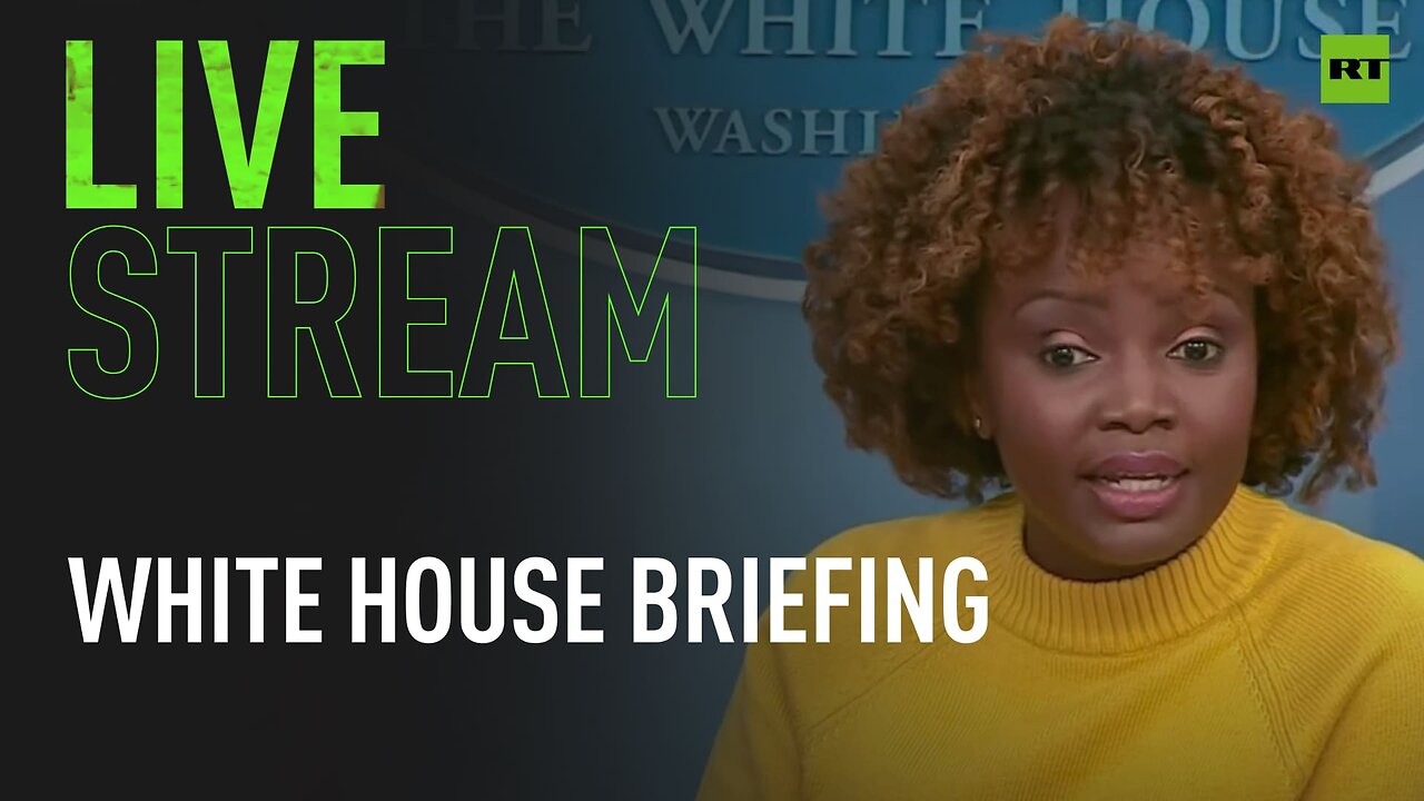 White House briefing with Press Secretary Karine Jean-Pierre