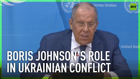 Boris Johnson ruined all peace arrangements in Istanbul – Lavrov