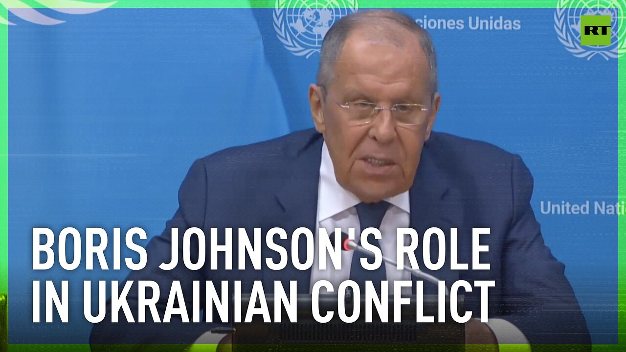 Boris Johnson ruined all peace arrangements in Istanbul – Lavrov