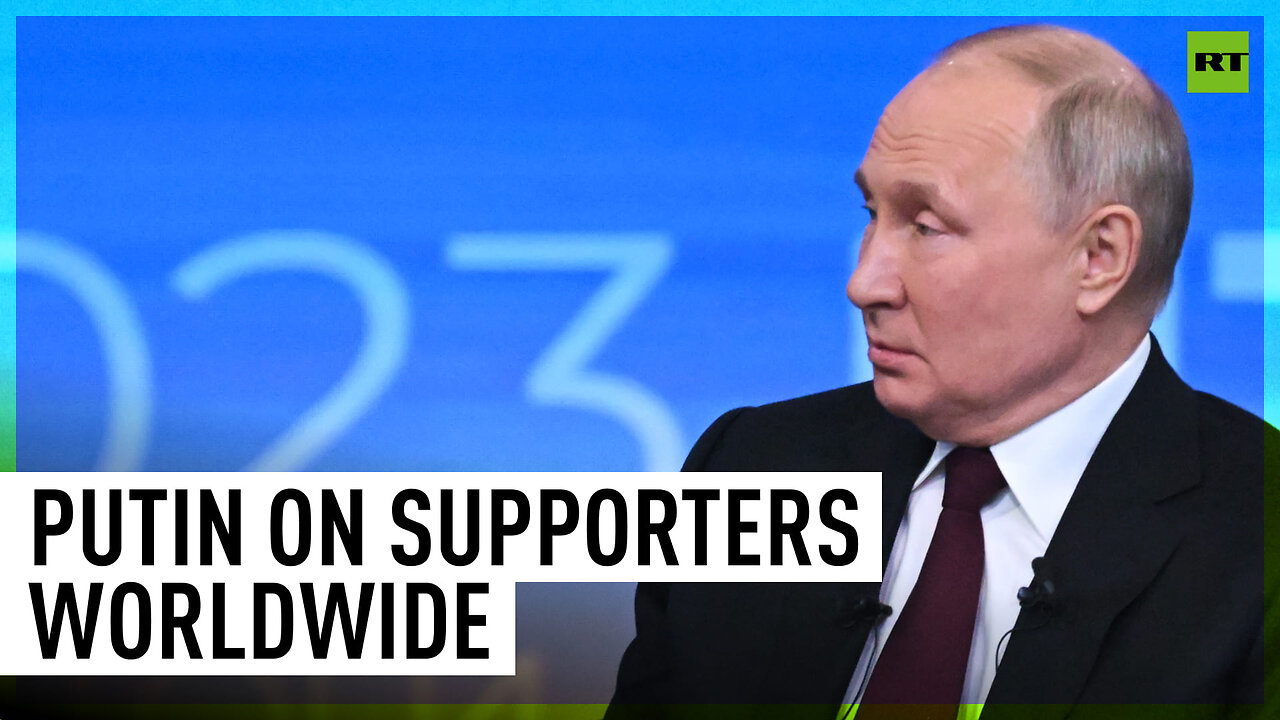 We have a lot of supporters throughout the world – Putin