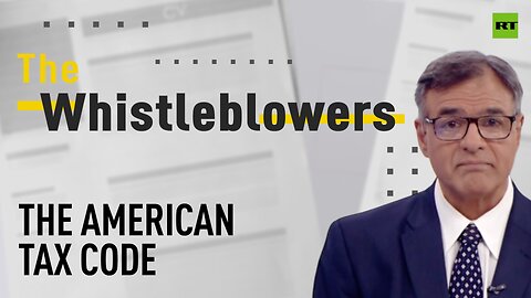 The Whistleblowers | The American tax code