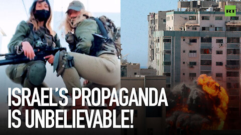 Israel's propaganda is unbelievable!