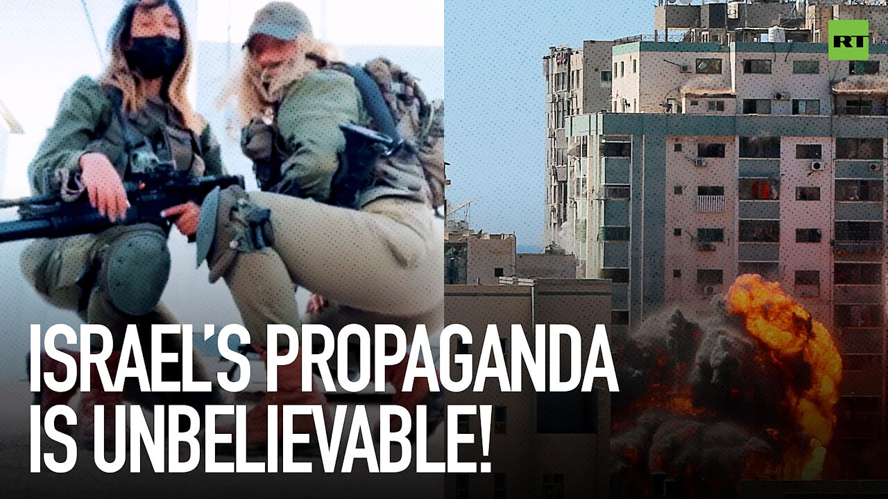 Israel's propaganda is unbelievable!