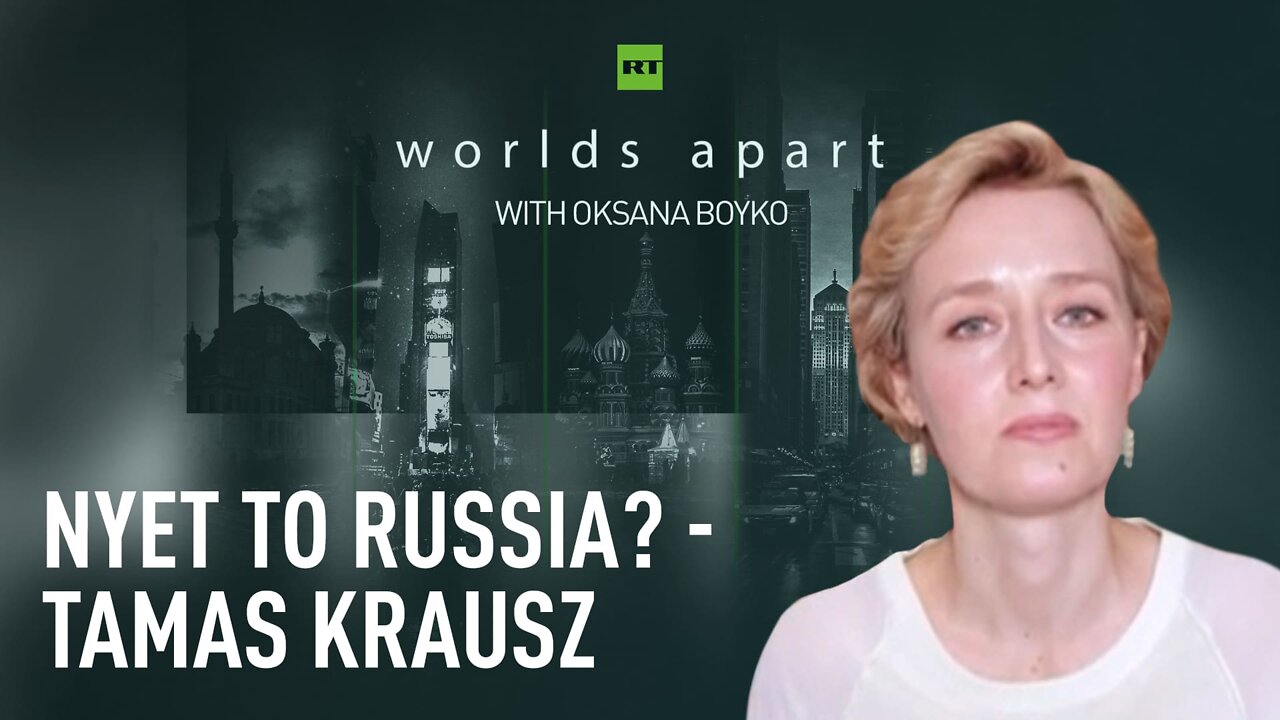 Worlds Apart | Nyet to Russia? - Tamas Krausz