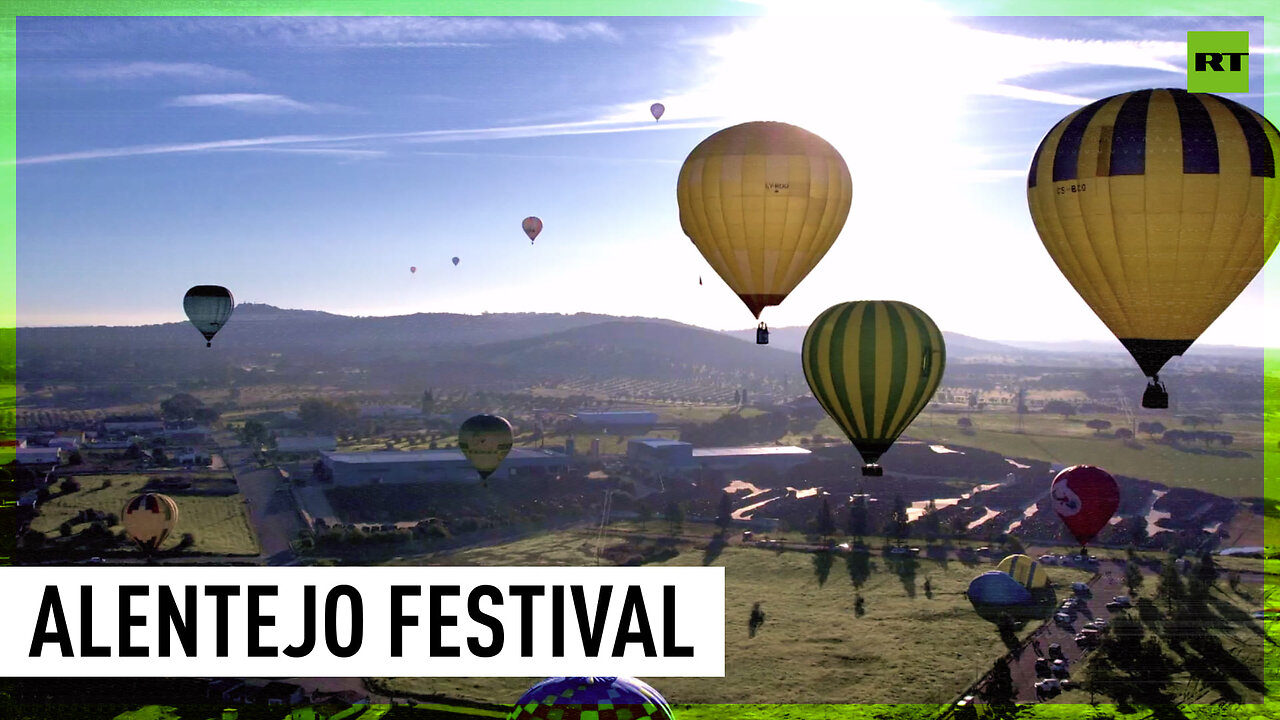 Hot air balloon festival held in Alentejo