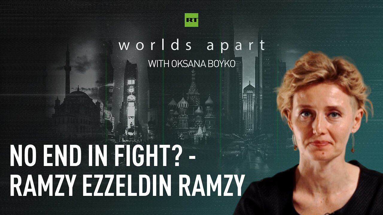 Worlds Apart | No end in fight? – Ramzy Ezzeldin Ramzy