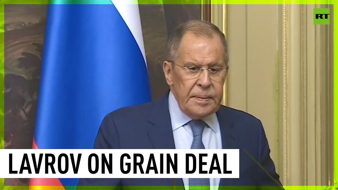 Russia will resume grain deal when Ukraine fulfills promises – Lavrov