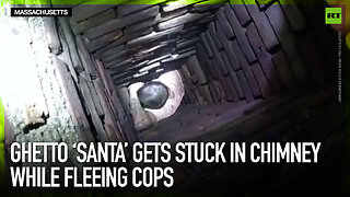 Ghetto ‘Santa’ gets stuck in chimney while fleeing cops