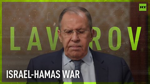 We condemn what Hamas did in Israel – Lavrov