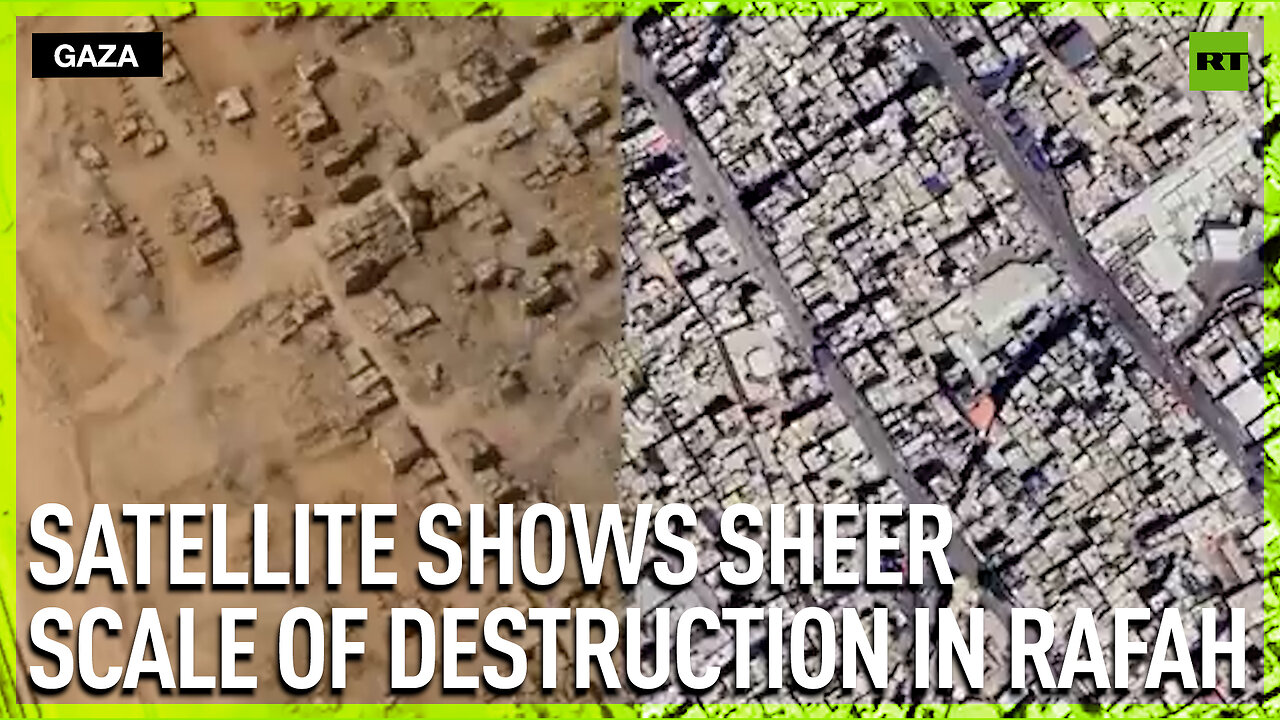 Satellite shows sheer scale of destruction in Rafah