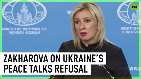 ‘We never refused peace talks but West and Kiev had no interest in continuing’ - Maria Zakharova