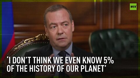 ‘I don’t think we even know 5% of the history of our planet’ – Dmitry Medvedev