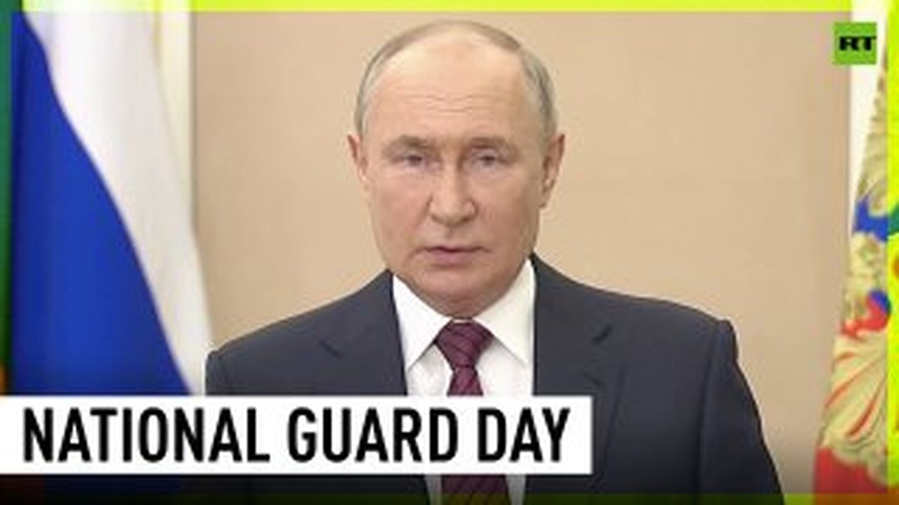 ‘Ensuring law, order, sovereignty and security’: Putin marks National Guard troops day