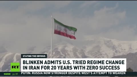 US efforts for ‘regime change' in Iran have not succeeded – Blinken acknowledges PUBLICLY