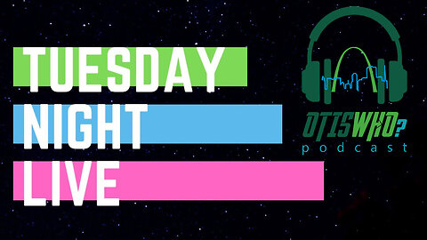 Tuesday Nite Live with OtisWho?