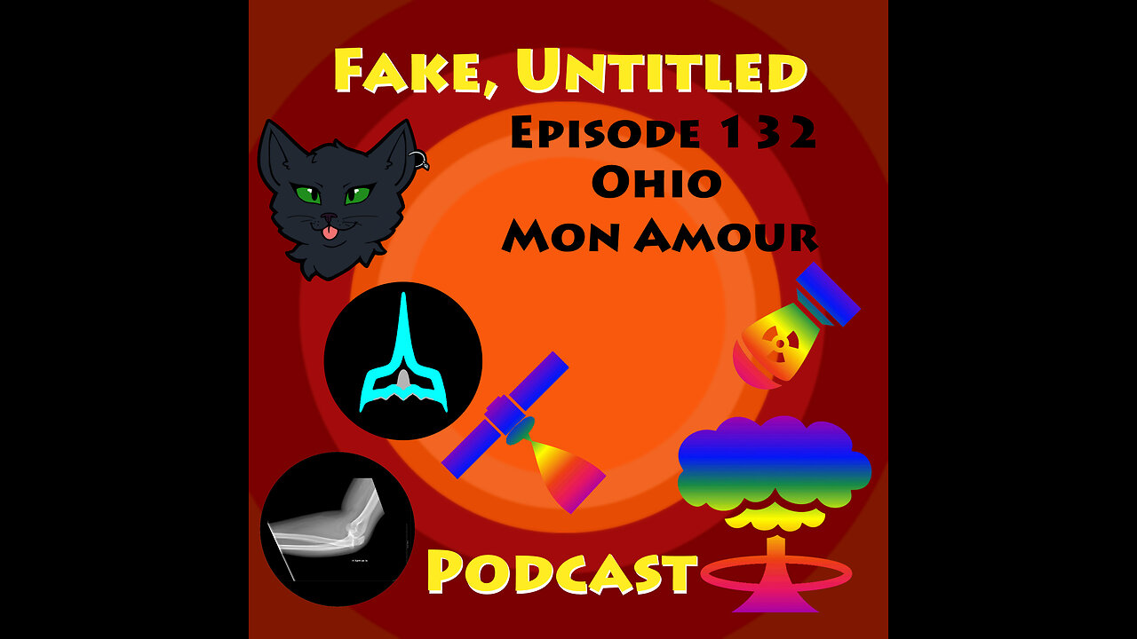 Fake, Untitled Podcast: Episode 132 - Ohio Mon Amour