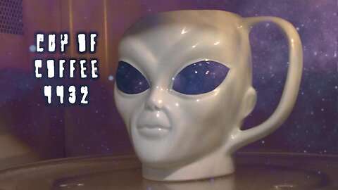 cup of coffee 4432---UFO/UAP Activity Increases (*Salty Language)