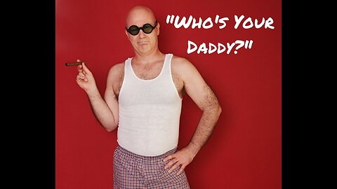 China to the world, "Who's Your Daddy?"