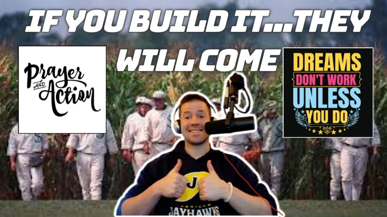 IF YOU BUILD IT...THEY WILL COME! Manifestation is Prayer Plus Action | Greatness requires action...