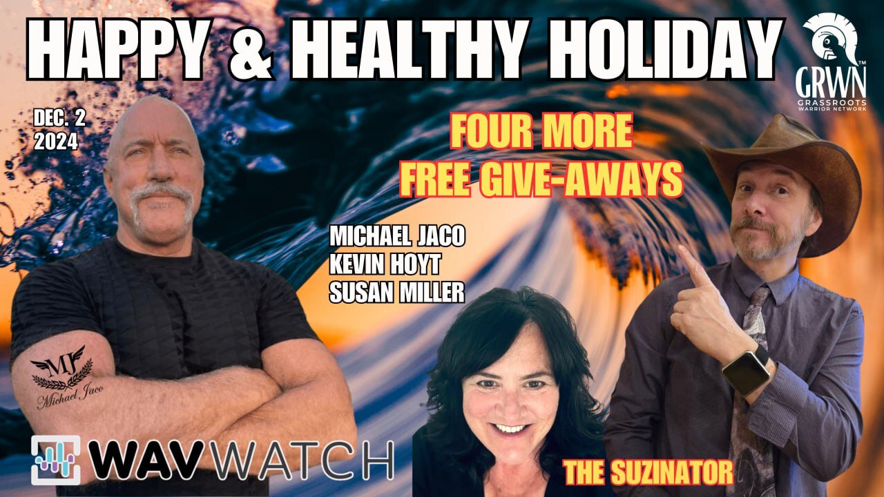 Michael Jaco, Kevin Hoyt and Suzinator talk about world events and another 4 WavWatch giveaways!!!