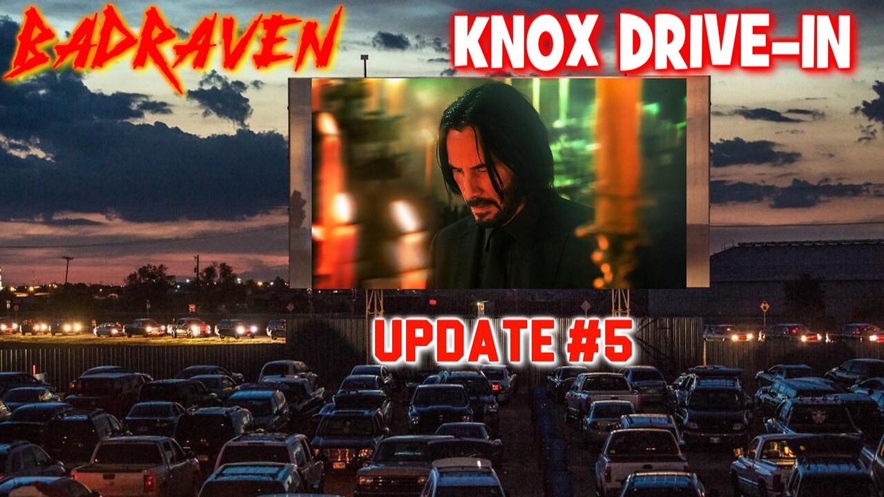 Knox Drive-In Update #5