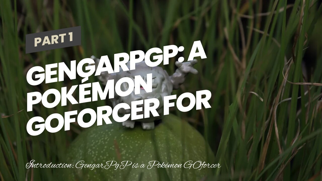 GengarPgP: A Pokémon GOforcer for the Purists