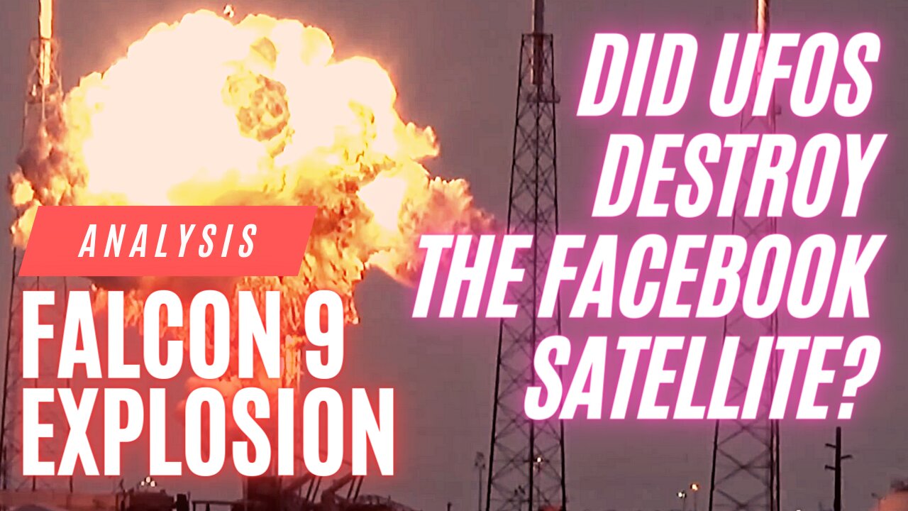 Did UFOs destroy the Facebook satellite? 2016 SpaceX Rocket Explosion, Frame by Frame Review