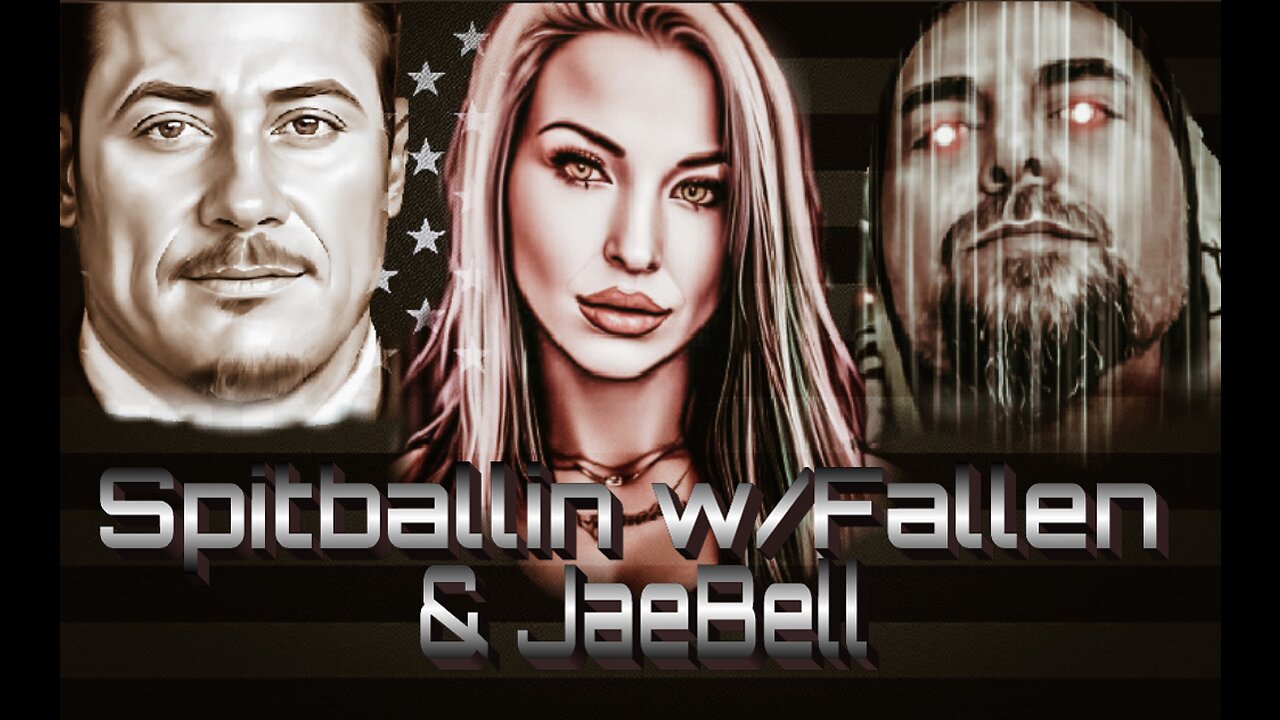 Spitballin w/Fallen Episode 11 w/Special Guest JaeBell