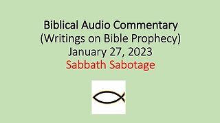 Biblical Audio Commentary - Sabbath Sabotage