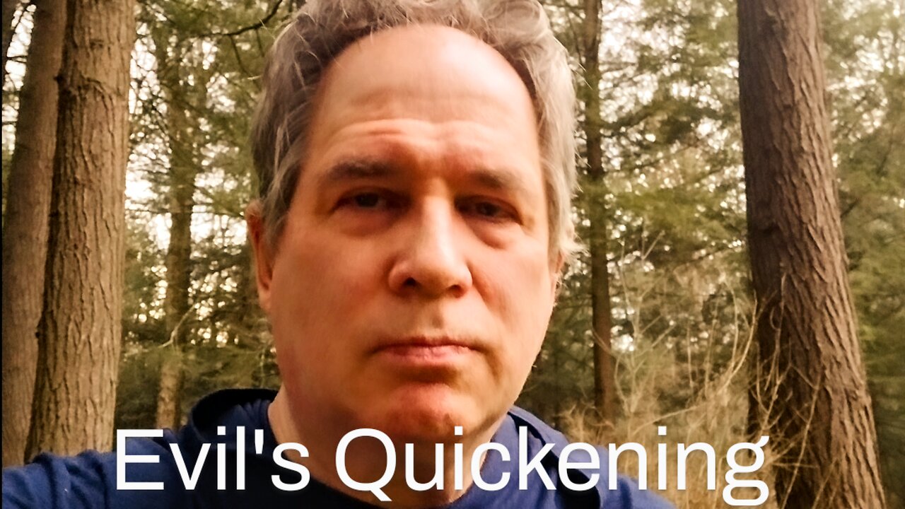 Evil's Quickening