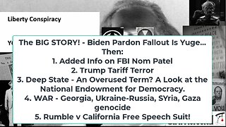 Liberty Conspiracy LIVE 12-3-24! Pardon Pig, Tariff Terrorism, FBI, War, NED!