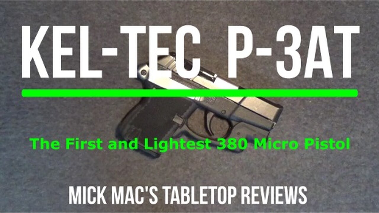 Kel-Tec P-3AT 380ACP Semi-Automatic Pistol Tabletop Review - Episode #202501