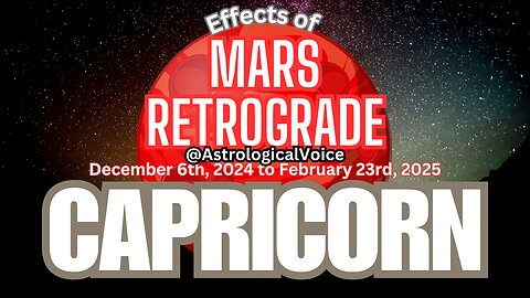 Capricorn: 4 Phases of Mars Retrograde Dec 6th-Feb 23rd