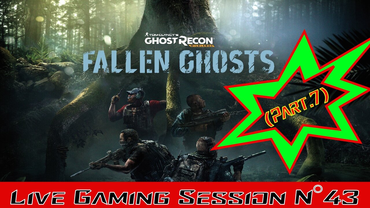 💀Ghost Recon Wildlands💀 👾 Live Gaming Session 👾 N°43 - Mode Solo 👻Fallen Ghosts👻 Part.7