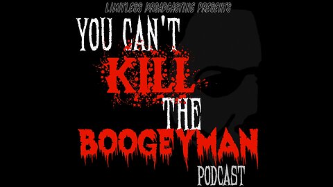 You Can't Kill the Boogeyman Podcast: Episode 101