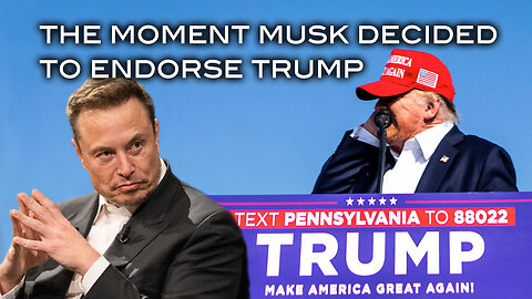The Moment Musk Decided to Endorse Trump