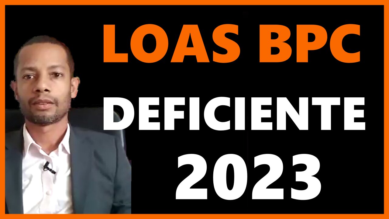 LOAS BPC DEFICIENTE 2023