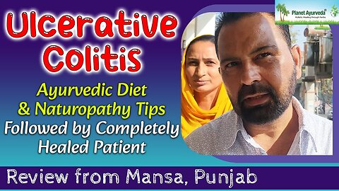 Ulcerative Colitis Ayurvedic Diet & Naturopathy Tips